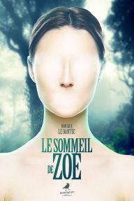Title: Le Sommeil de Zoé, Author: Monique Le Dantec