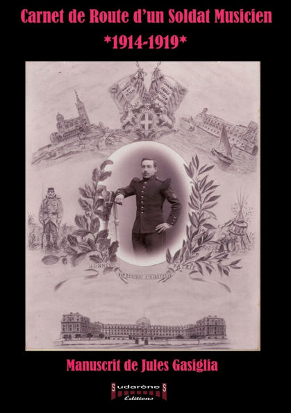 Carnet de Route d'un Soldat Musicien: 1914-1919