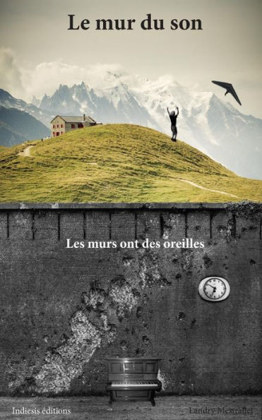 Le mur du son: Les murs ont des oreilles