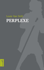 Title: Perplexe ou la Folisophie, Author: Louis Van Delft