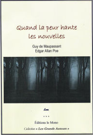 Title: Quand la peur hante les nouvelles, Author: Guy de Maupassant
