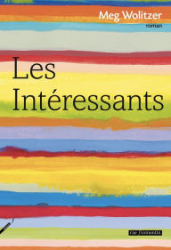 Title: Les Intéressants, Author: Meg Wolitzer