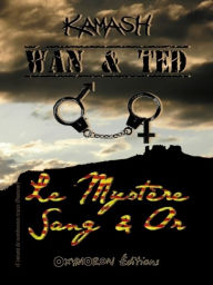 Title: Wan & Ted - Le Mystère Sang & Or, Author: Kamash