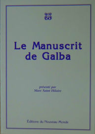 Title: Le manuscrit de Galba, Author: Marc Saint Hilaire