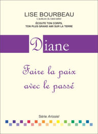Title: Diane: Faire la paix avec le passé, Author: Lise Bourbeau