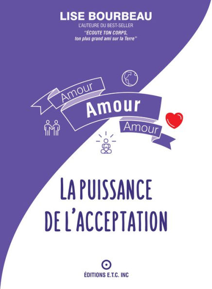 Amour, Amour, Amour: La Puissance De L'acceptation