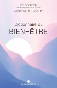 Title: DICTIONNAIRE DU BIEN-ETRE, Author: Lise Bourbeau