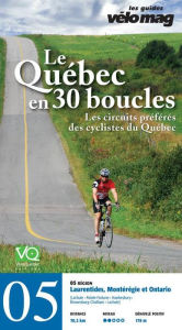 Title: 05. Laurentides, Montérégie et Ontario (Lachute): Le Québec en 30 boucles, Parcours .05, Author: Patrice Francoeur
