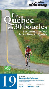 Title: 19. Saguenay-Lac-Saint-Jean (Hébertville): Le Québec en 30 boucles, Parcours .19, Author: Patrice Francoeur