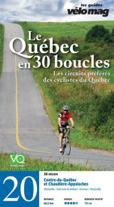 Title: 20. Centre-du-Québec et Chaudière-Appalaches (Plessisville): Le Québec en 30 boucles, Parcours .20, Author: Patrice Francoeur