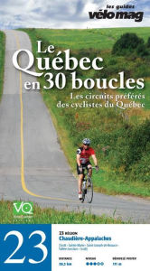 Title: 23. Chaudière-Appalaches (Scott): Le Québec en 30 boucles, Parcours .23, Author: Patrice Francoeur