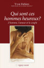 Qui sont ces hommes heureux?: L'homme, l'amour et le couple