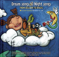 Title: Dream Songs Night Songs from Belgium to Brazil, Author: Patrick Lacoursiere