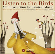 Title: Listen to the Birds: An Introduction to Classical Music, Author: Ana Gerhard