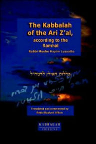 Title: The Kabbalah of the Ari Z'al, according to the Ramhal, Author: Rabbi Raphael Afilalo