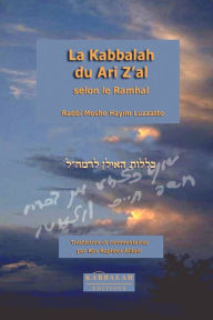 Title: La Kabbalah du Ari Z'al selon le Ramhal, Author: Rabbi Raphael Afilalo