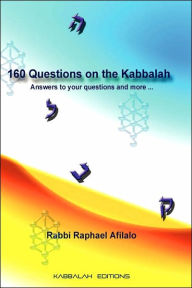 Title: 160 Questions on the Kabbalah, Author: Rabbi Raphael Afilalo