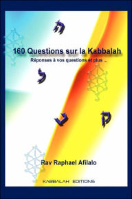 Title: 160 Questions Sur la Kabbalah, Author: Rabbi Raphael Afilalo