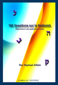 Title: 160 Questions sur la Kabbalah, Author: Raphael Afilalo