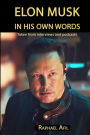 Elon Musk: In His Own Words