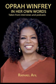 Title: Oprah Winfrey - In Her Own Words, Author: Raphael Afil