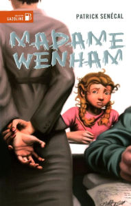 Title: Madame Wenham, Author: Patrick Senécal