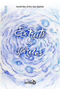 Title: Extraits en spirales, Author: Jean-Baptiste Marc-Arthur Harold
