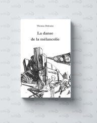 Title: La danse de la mélancolie, Author: Debraise Thomas