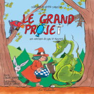 Title: Le grand projet, Author: Claude Daigneault