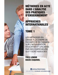 Title: Méthodes en acte dans l'analyse des pratiques d'enseignement : approches internationales - Tome 1, Author: Yves Lenoir