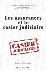 Title: Les assurances et le casier judiciaire, Author: Groupéditions Editeurs