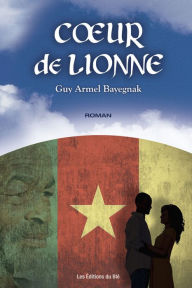 Title: Cour de lionne, Author: Guy Armel Bayegnak