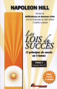 Title: Les lois du succès 3 : Leçons 9 à 12, Author: Hill Napoléon