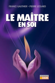 Title: Le maître en soi, Author: France Gauthier