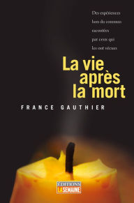 Title: La vie après la mort, Author: France Gauthier