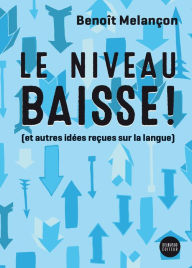 Title: Le niveau baisse, Author: Benoît Melançon
