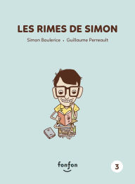 Title: Les rimes de Simon, Author: Simon Boulerice