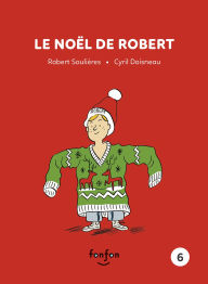 Title: Le Noï¿½l de Robert, Author: Robert Souliïres