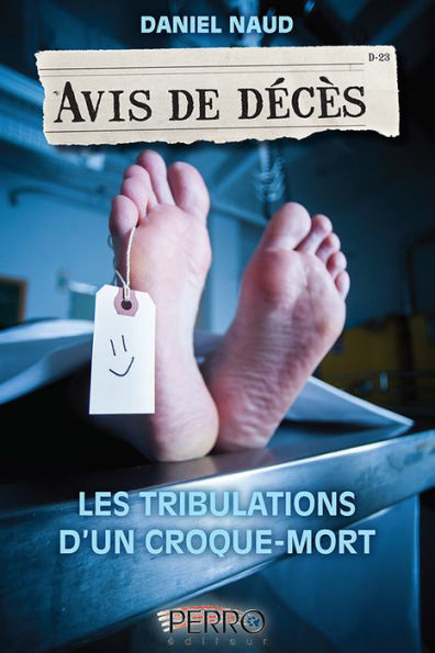 Avis de décès: Tome 1 - Les tribulations d'un croque-mort