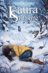 Title: Laura St-Pierre: Tome 2 - Trop jeune pour mourir, Author: Linda Corbo