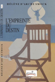 Title: L'EMPREINTE DU DESTIN, Author: Hélène d'Arche Smock