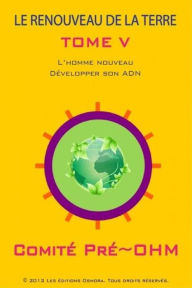 Title: LE RENOUVEAU DE LA TERRE TOME V, Author: Comité Pré-Ohm