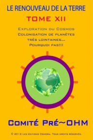 Title: LE RENOUVEAU DE LA TERRE TOME XII, Author: Comité Pré-Ohm