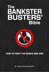 Title: The Bankster Busters' Bible, Author: G. Malcolm Doney