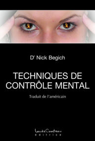 Title: Techniques de contrôle mental, Author: Dr Nick Begich