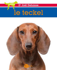 Title: Le teckel: TECKEL -LE -NE [NUM], Author: Joël Dehasse