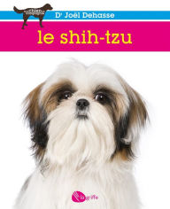 Title: Le shih-tzu, Author: Joël (Dr) Dehasse