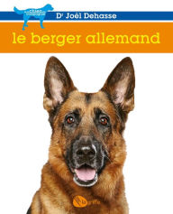 Title: Le berger allemand: BERGER ALLEMAND -LE -NE [NUM], Author: Joël Dehasse