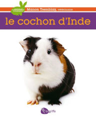 Title: Le cochon d'Inde, Author: Manon (Dr) Tremblay