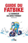 Guide du Fatbike: Le bonheur en gros format